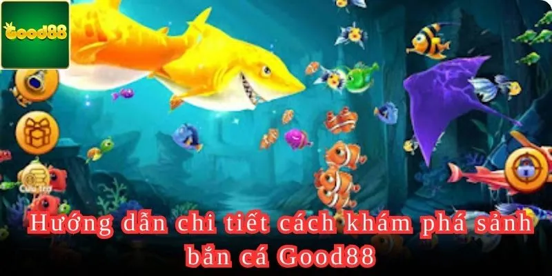 Tạo ngay tài khoản Good88 để tận hưởng quá trình săn cá online thú vị