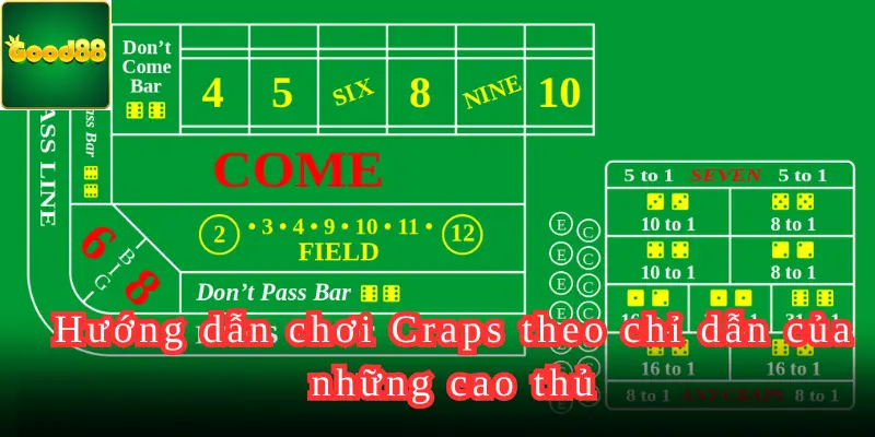 Hướng dẫn chơi Craps theo chỉ dẫn của những cao thủ