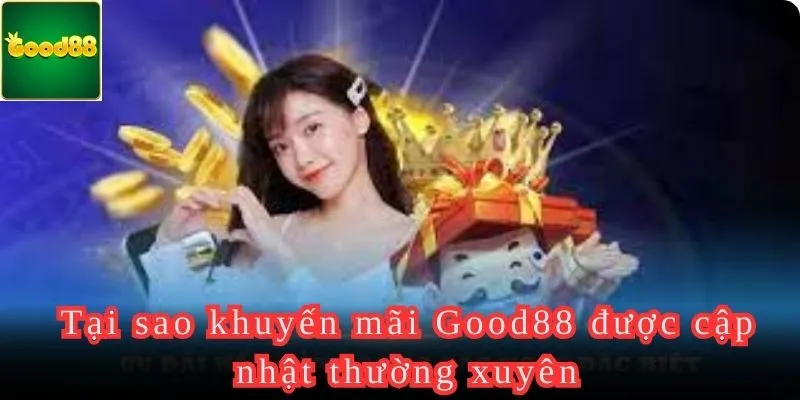 Để thoả mãn nhu cầu người chơi Good88 tung ra những khuyến mãi cực kỳ hấp dẫn