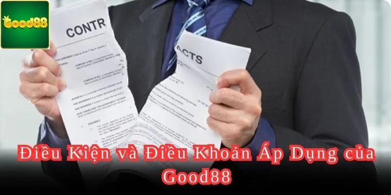 Điều kiện miễn trừ trách nhiệm của Good88