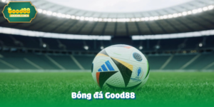 Bóng đá Good88