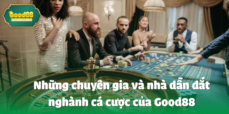 Những Người Ảnh Hưởng Đến CEO Good88 Trong Thế Giới Cá Cược 2 Những chuyên gia và nhà dẫn dắt nghành cá cược của Good88