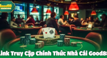 Link Truy Cập Chính Thức Nhà Cái Good88
