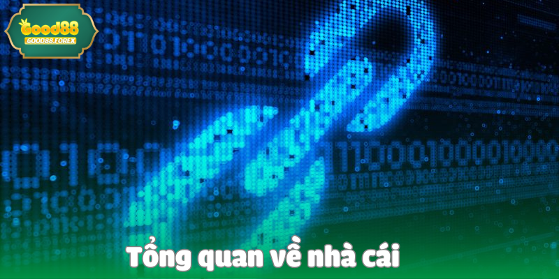 Link Truy Cập Chính Thức Nhà Cái Good88 2 Tổng quan về nhà cái