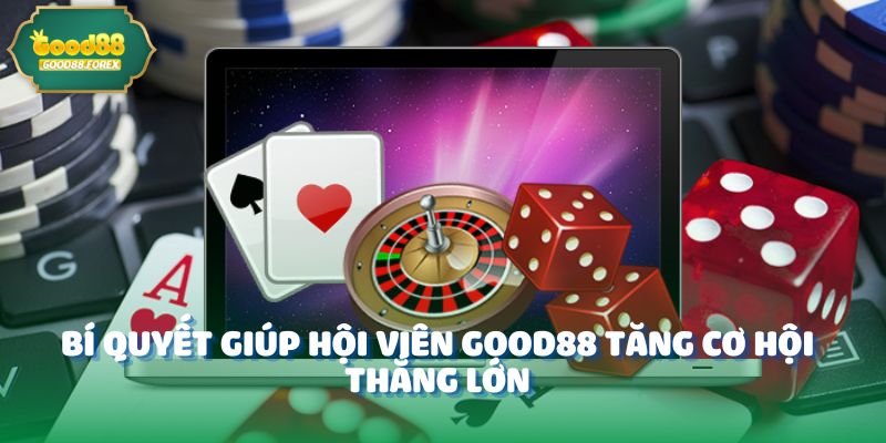 Nickname Lucky999 - Hốt Ngay 350 Triệu Từ Kèo Tài Xỉu 4 Bí quyết giúp hội viên Good88 tăng cơ hội thắng lớn