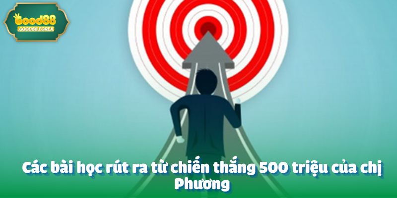 Các bài học rút ra từ chiến thắng 500 triệu của chị Phương