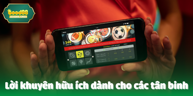 Lời khuyên hữu ích dành cho các tân binh