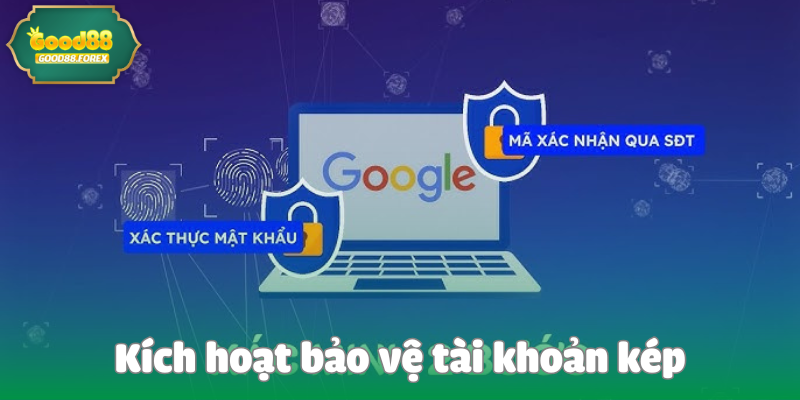 Cách Xác Minh 2 Bước Để Bảo Vệ Tài Khoản 2 Kích hoạt bảo vệ tài khoản kép