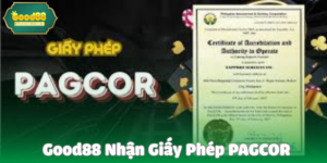 Good88 Nhận Giấy Phép PAGCOR