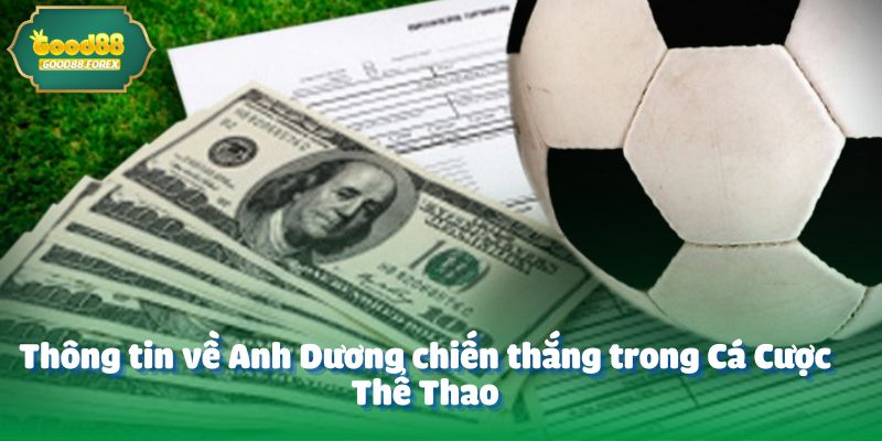 Thông tin về Anh Dương chiến thắng trong Cá Cược Thể Thao