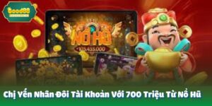 Chị Yến Nhân Đôi Tài Khoản Với 700 Triệu Từ Nổ Hũ