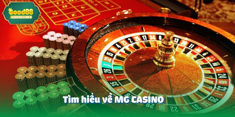 MG CASINO – Sảnh Cược Hàng Đầu Được Yêu Thích Nhất 2025 2 Tìm hiểu về MG CASINO