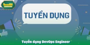 Tuyển dụng DevOps Engineer